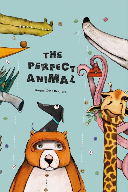 The Perfect Animal - Raquel Díaz Reguera - ebook