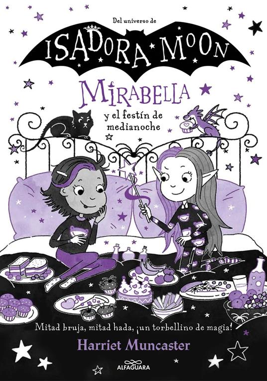 Mirabella 10 - Mirabella y el festín de medianoche - Harriet Muncaster,Vanesa Pérez-Sauquillo - ebook