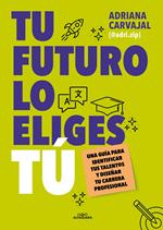 Tu futuro lo eliges tú