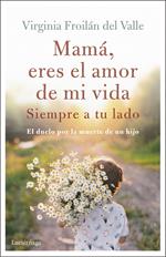 Mamá eres el amor de mi vida