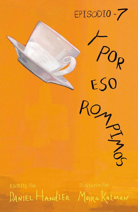 Y por eso rompimos (Episodio 7) - Daniel Handler,Maira Kalman - ebook