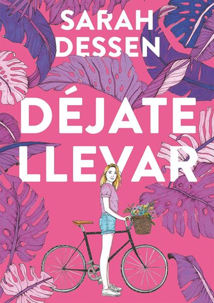 Déjate llevar - Sarah Dessen,Victoria Simó Perales - ebook