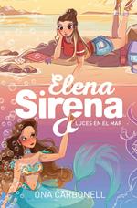 Elena Sirena 4 - Luces en el mar