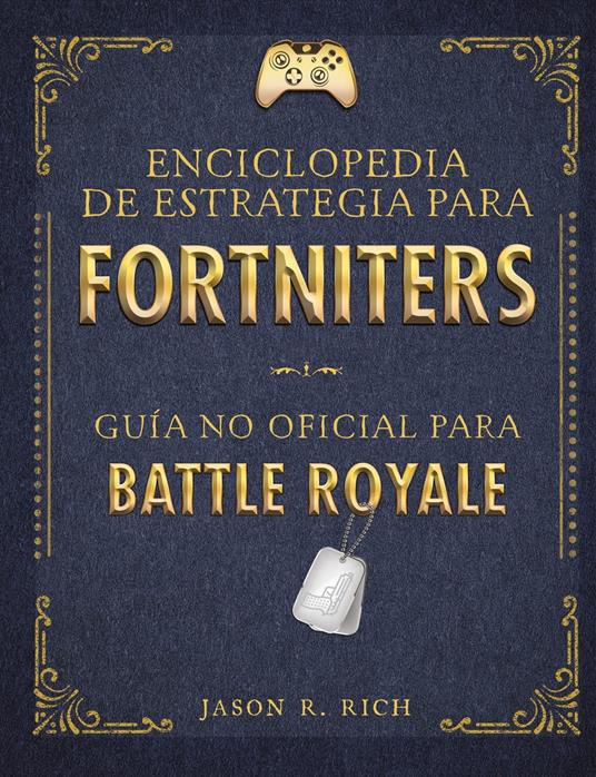 Enciclopedia de estrategia para fortniters - Jason R. Rich - ebook