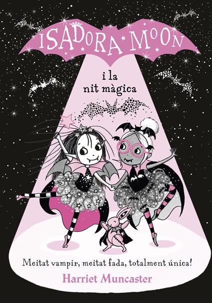 La Isadora Moon i la nit màgica (Grans històries de la Isadora Moon 2) - Harriet Muncaster,Núria Parés Sellarès - ebook