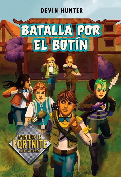 Batalla por el botín (Fortnite: Atrapados en Battle Royale 2) - Devin Hunter,Mariola Cortés-Cros - ebook