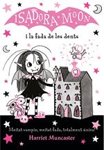 La Isadora Moon i la fada de les dents (La Isadora Moon 10)