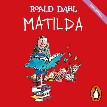 Matilda (Latino) (Colección Alfaguara Clásicos)