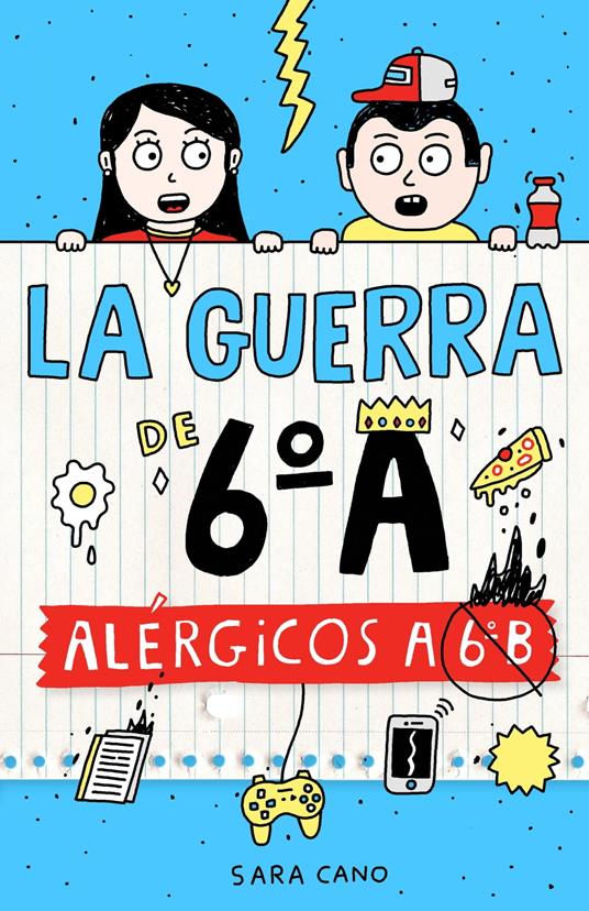 La guerra de 6ºA 1 - Alérgicos a 6º B - Sara Cano Fernández - ebook