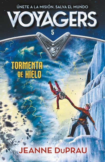 Voyagers 5 - Tormenta de hielo - Jeanne DuPrau,Mercedes Núñez - ebook