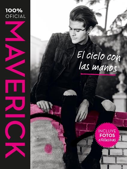 Maverick. El cielo con las manos - Maverick López - ebook