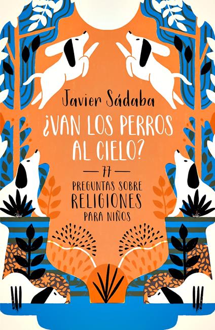 ¿Van los perros al cielo? - Javier Sádaba - ebook