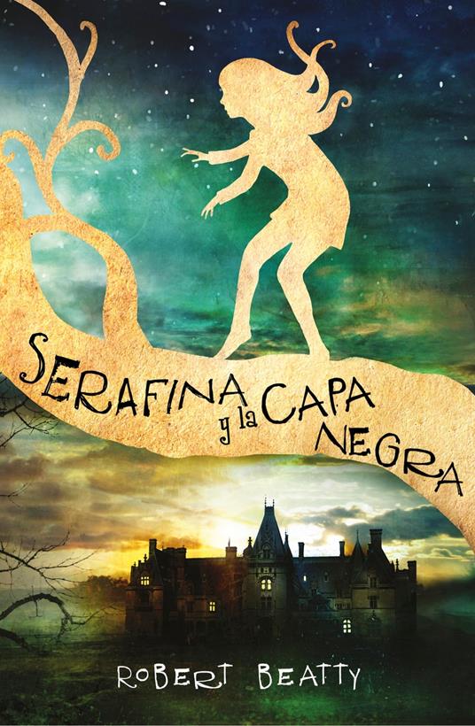 Serafina y la capa negra (Serafina 1) - Robert Beatty,Victoria Simó Perales - ebook