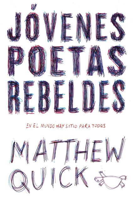 Jóvenes poetas rebeldes - Matthew M. Quick,Julio Hermoso Oliveras - ebook