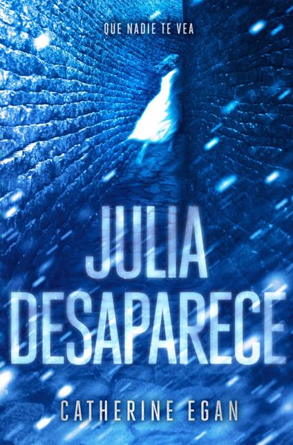 Julia desaparece - Catherine Egan - ebook