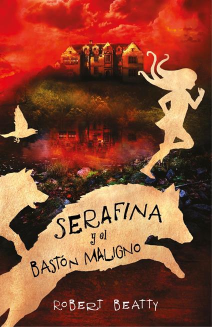 Serafina y el bastón maligno (Serafina 2) - Robert Beatty - ebook