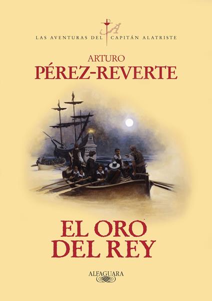 El oro del rey (Las aventuras del capitán Alatriste 4)