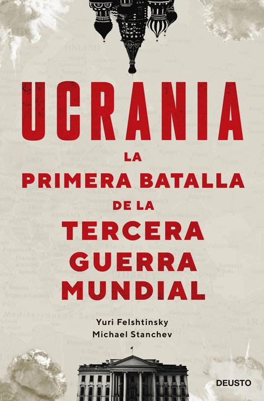 Ucrania: la primera batalla de la Tercera Guerra Mundial