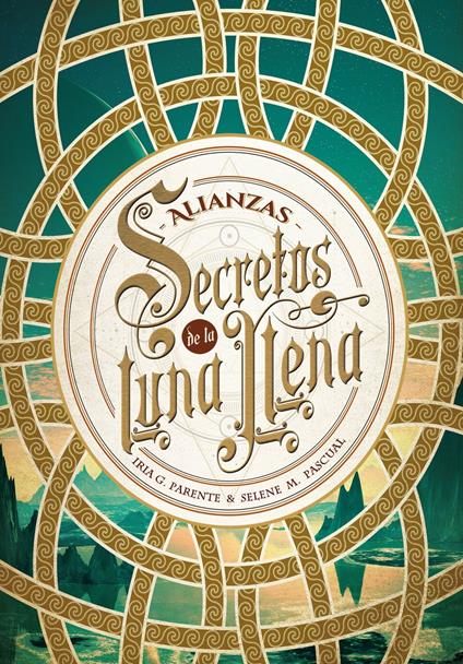 Secretos de la luna llena 1. Alianzas - Iria G. Parente,Selene M. Pascual - ebook