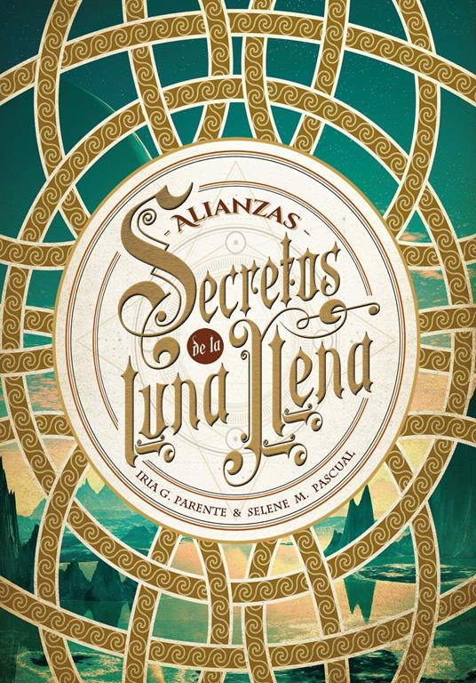 Secretos de la luna llena 1. Alianzas - Iria G. Parente,Selene M. Pascual - ebook