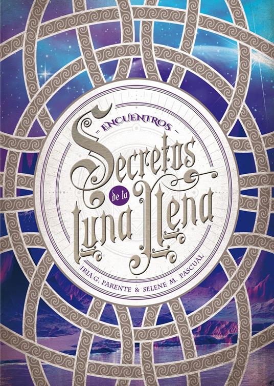 Secretos de la Luna Llena 2. Encuentros - Iria G. Parente,Selene M. Pascual - ebook
