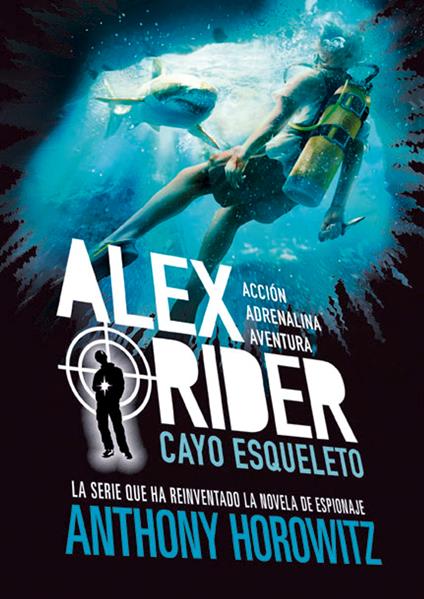 Alex Rider 3. Cayo Esqueleto - Anthony Horowitz,Mª José Díez Pérez - ebook