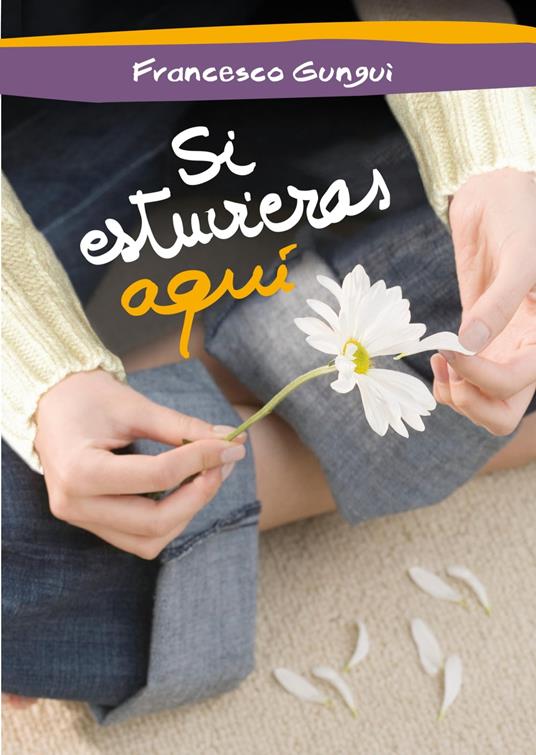 Si estuvieras aquí (Alice y Lucas, una historia de amor 2) - Francesco Gungui,César Palma Hunt - ebook