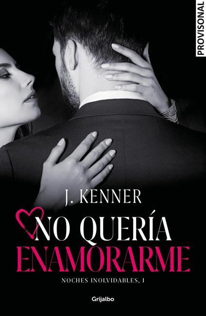 No quería enamorarme (Noches inolvidables 1)