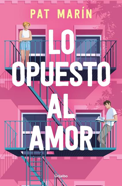 Lo opuesto al amor - Pat Marín - ebook