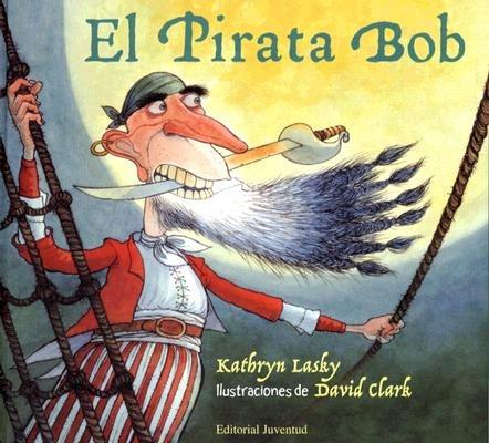 El Pirata Bob - Kathryn Lasky - cover