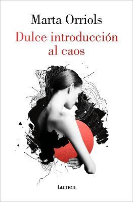 Dulce introduccion al caos / A Sweet Introduction to Chaos - Marta Orriols - cover