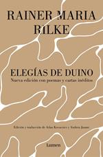 Elegías de Duino, seguido de cartas y poemas inéditos