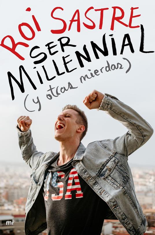 Ser millennial (y otras mierdas) - Roi Sastre - ebook