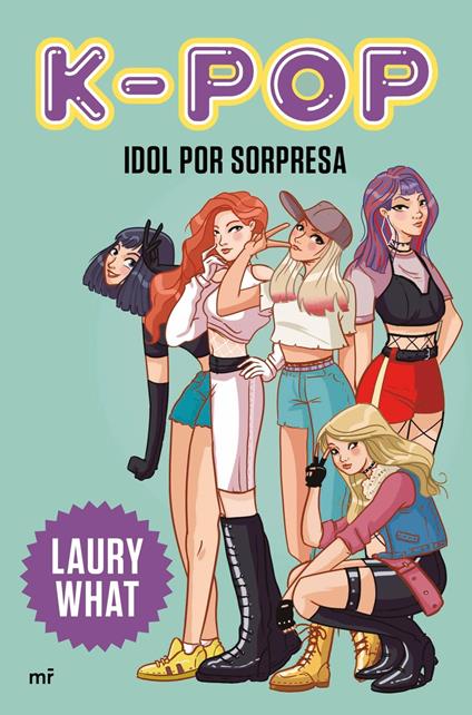 K-pop. Idol por sorpresa - Laury What - ebook