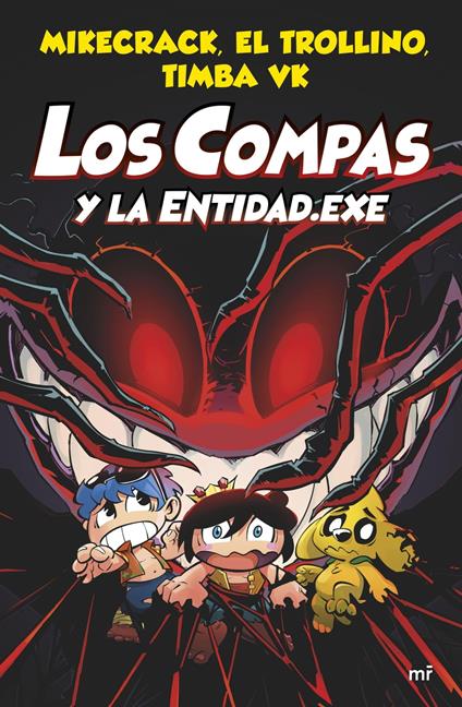 Compas 6. Los Compas y la Entidad.Exe - El Trollino y Timba Vk Mikecrack - ebook