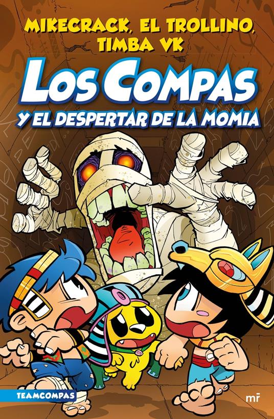 Compas 9. Los Compas y el despertar de la momia - El Trollino y Timba Vk Mikecrack - ebook