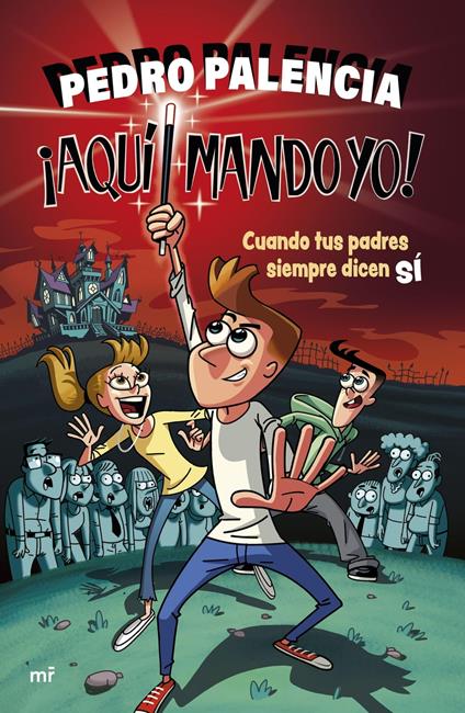 ¡Aquí mando yo! - Pedro Palencia - ebook