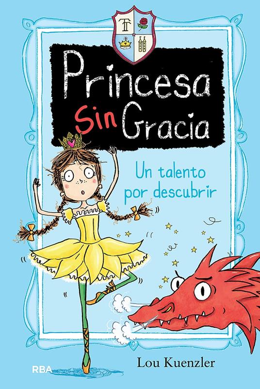 Un talento por descubrir (Princesa Sin Gracia 2) - Lou Kuenzler,S.A. CD Lab - ebook