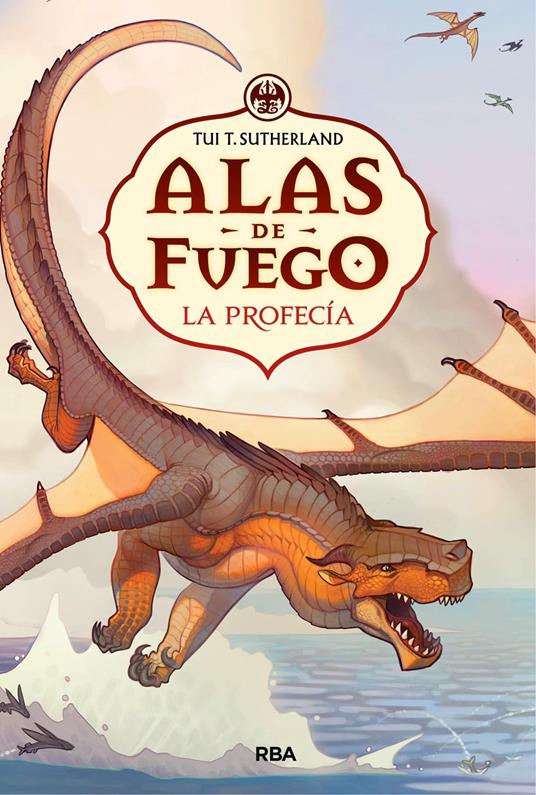 La profecía (Alas de fuego 1) - Tui T. Sutherland - ebook