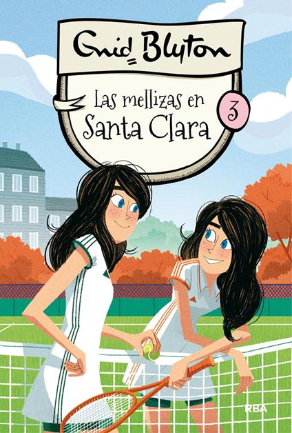 Santa Clara 3 - Las mellizas en Santa Clara - Enid Blyton,Enrique Lorenzo Díaz,Isabel Franco - ebook