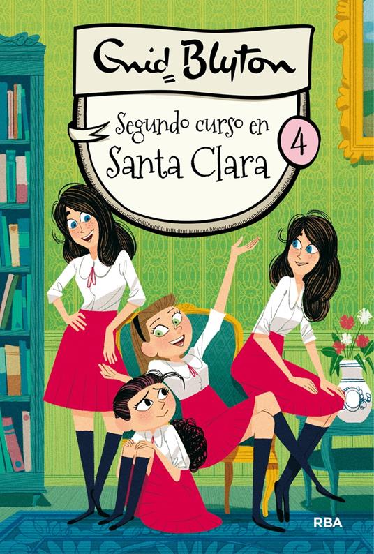 Santa Clara 4 - Segundo curso en Santa Clara - Enid Blyton,Enrique Lorenzo Díaz,Isabel Franco - ebook