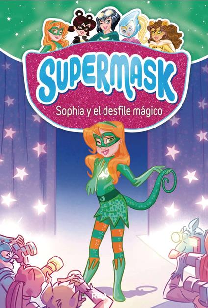 Supermask 3 - Sophia y el desfile mágico - Pau Clua,Lidia Fernández Abril - ebook