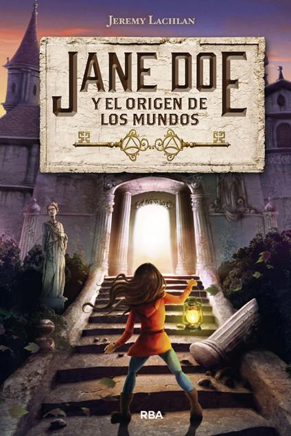 Jane Doe y el origen de los mundos (Jane Doe 1) - Jeremy Lachlan,Lluïsa Moreno Llort - ebook