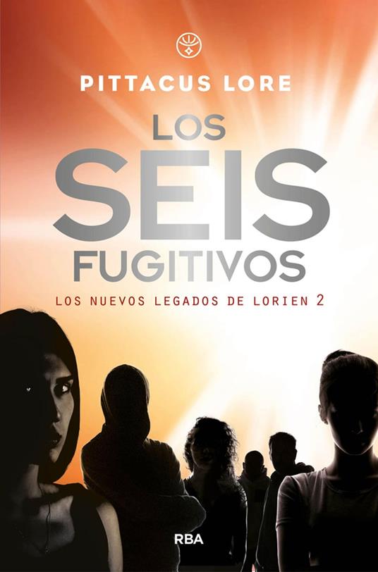 Los seis fugitivos (Los nuevos legados de Lorien 2) - Pittacus Lore,Mireia Rué i Gòrriz - ebook