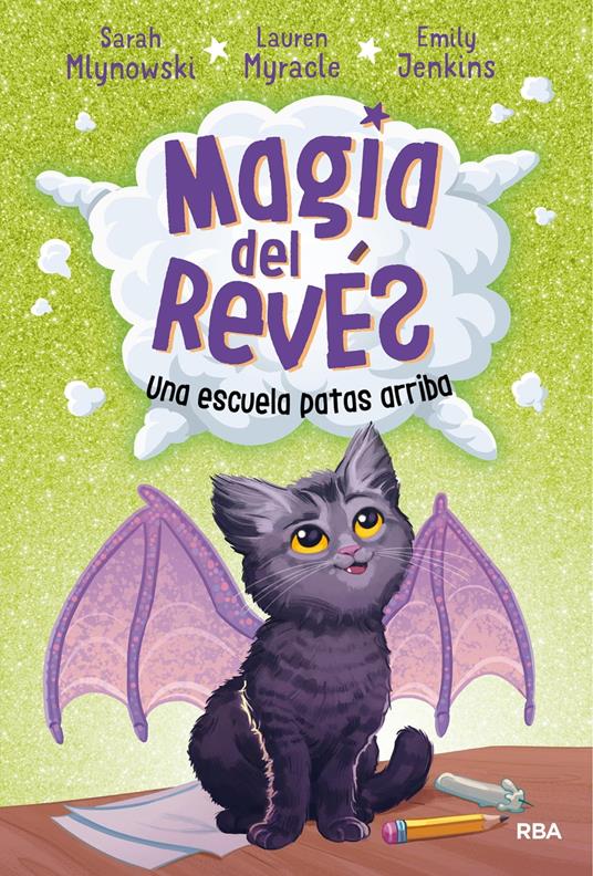 Magia del revés 1 - Una escuela patas arriba - Emily Jenkins,Sarah Mlynowski,Lauren Myracle,Lidia Fernández Abril - ebook