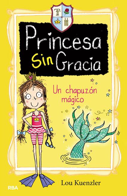Un chapuzón mágico (Princesa Sin Gracia 3) - Lou Kuenzler,Lluïsa Moreno Llort - ebook