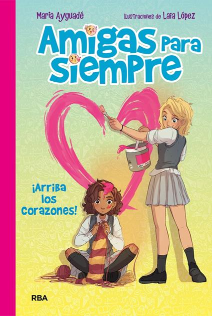 Amigas para siempre 2 - ¡Arriba los corazones! - María Ayguadé,Laia López - ebook