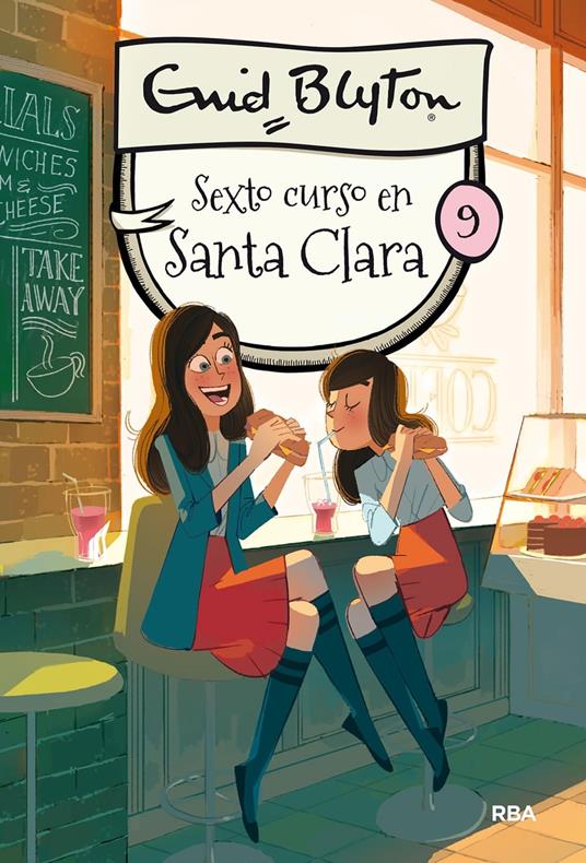 Santa Clara 9 - Sexto curso en Santa Clara - Enid Blyton,Enrique Lorenzo Díaz,Mireia Rué i Gòrriz - ebook