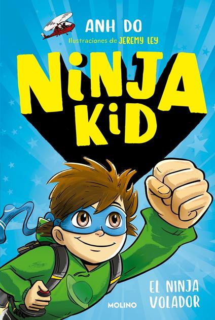 Ninja Kid 2 - El ninja volador - Anh Do,Jeremy Ley,Mireia Rué i Gòrriz - ebook