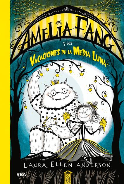 Amelia Fang 4 - Amelia y las vacaciones de la media luna - Laura Ellen Anderson,MAIA FIGUEROA EVANS - ebook